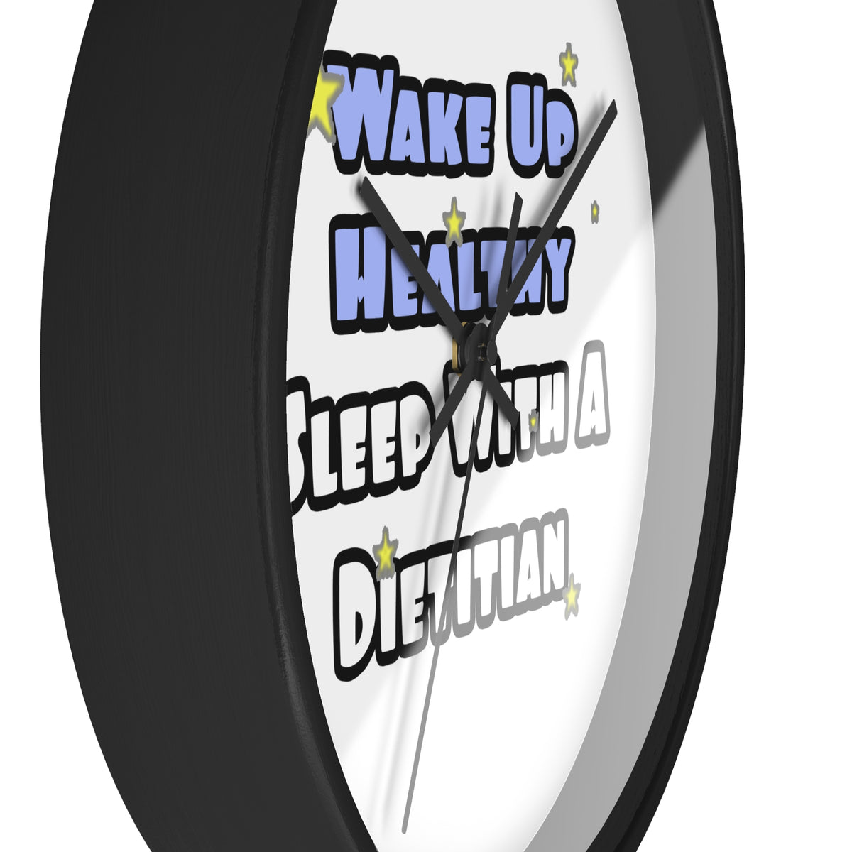 Wake Up Healthy...Sleep With a Dietitian - Wall Clock