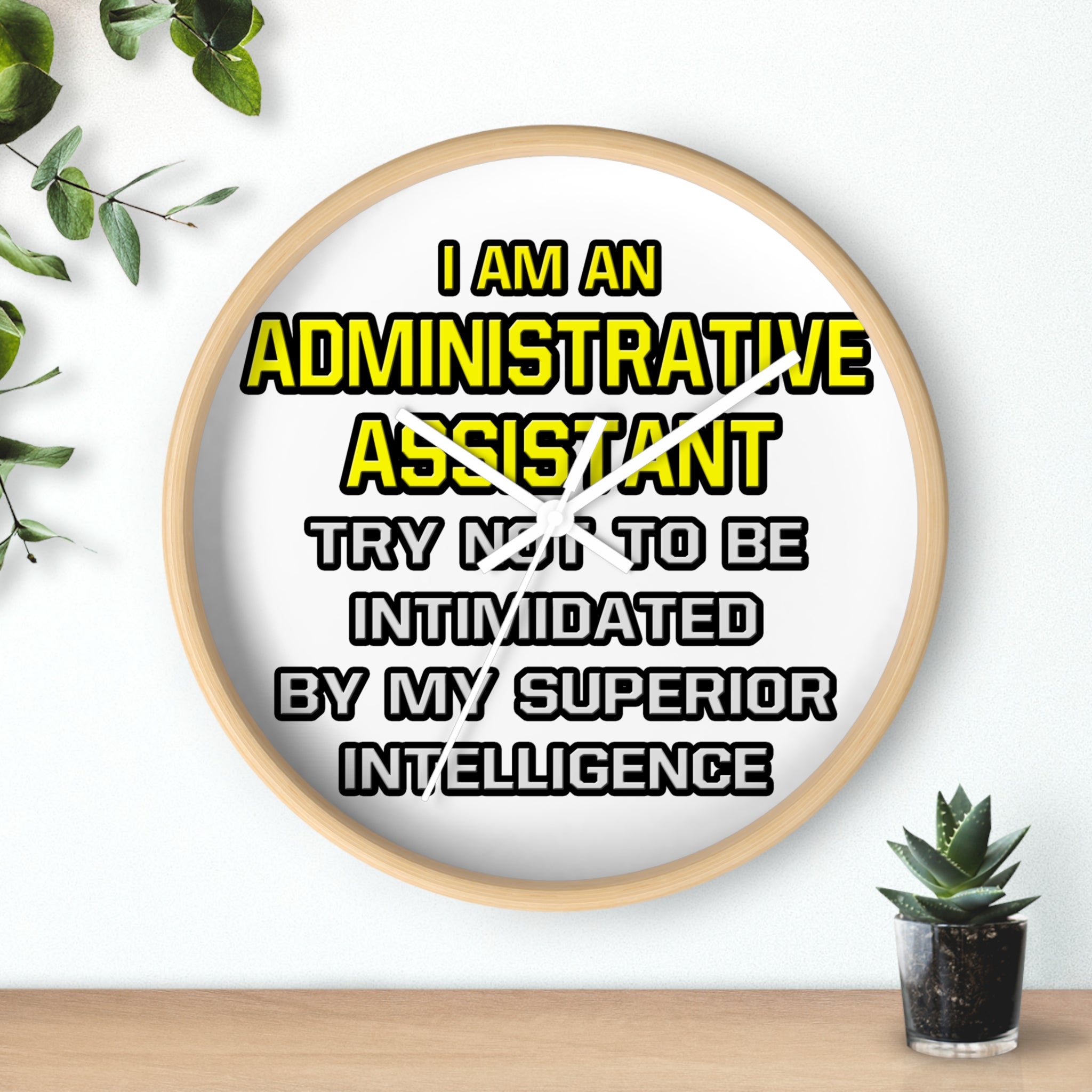 Administrative Assistant...Superior Intelligence - Wall Clock