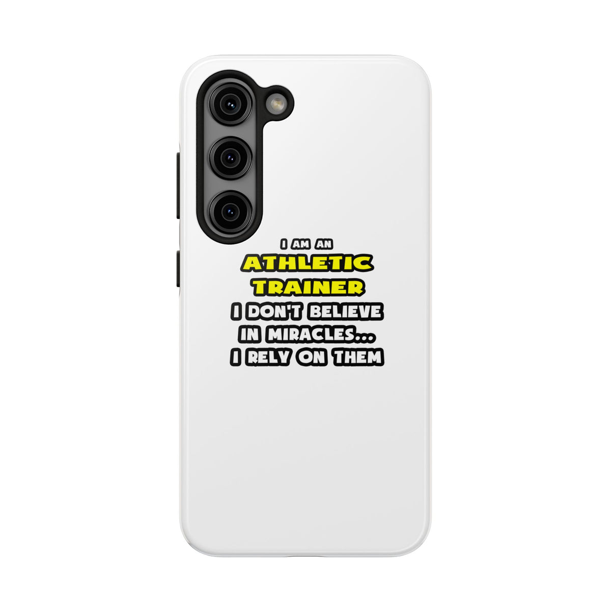 Miracles and Athletic Trainers ... Funny - Tough Phone Cases