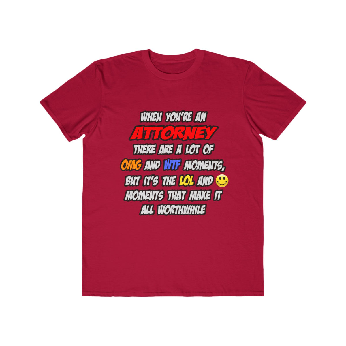 Attorney .. OMG WTF LOL - Men's Lightweight Fashion Tee