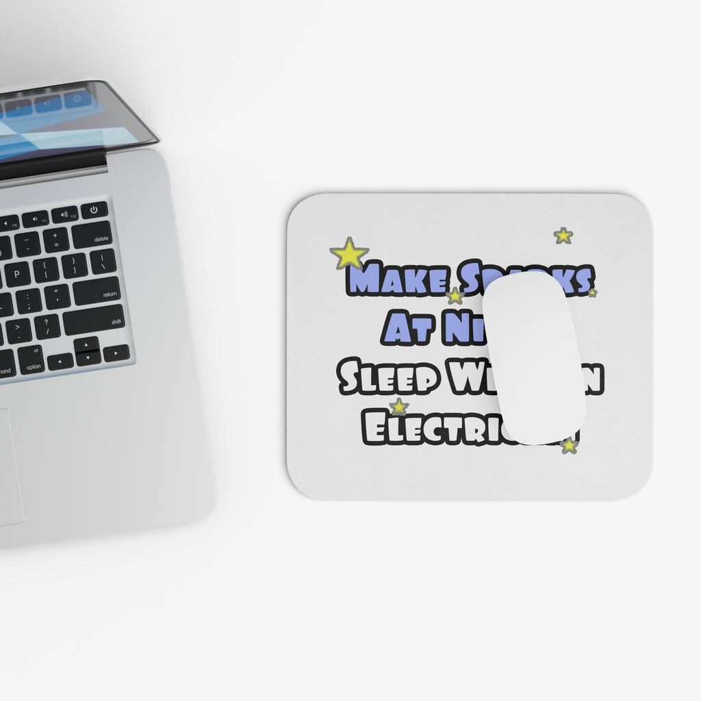 Make Sparks At Night...Sleep With an Electrician - Mouse Pad (Rectangle)
