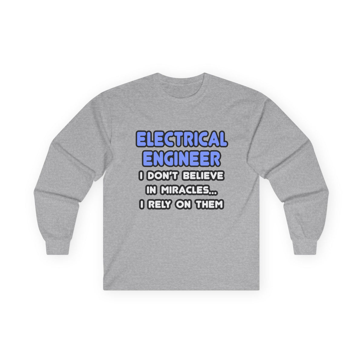 Miracles and Electrical Engineers - Unisex Ultra Cotton Long Sleeve Tee