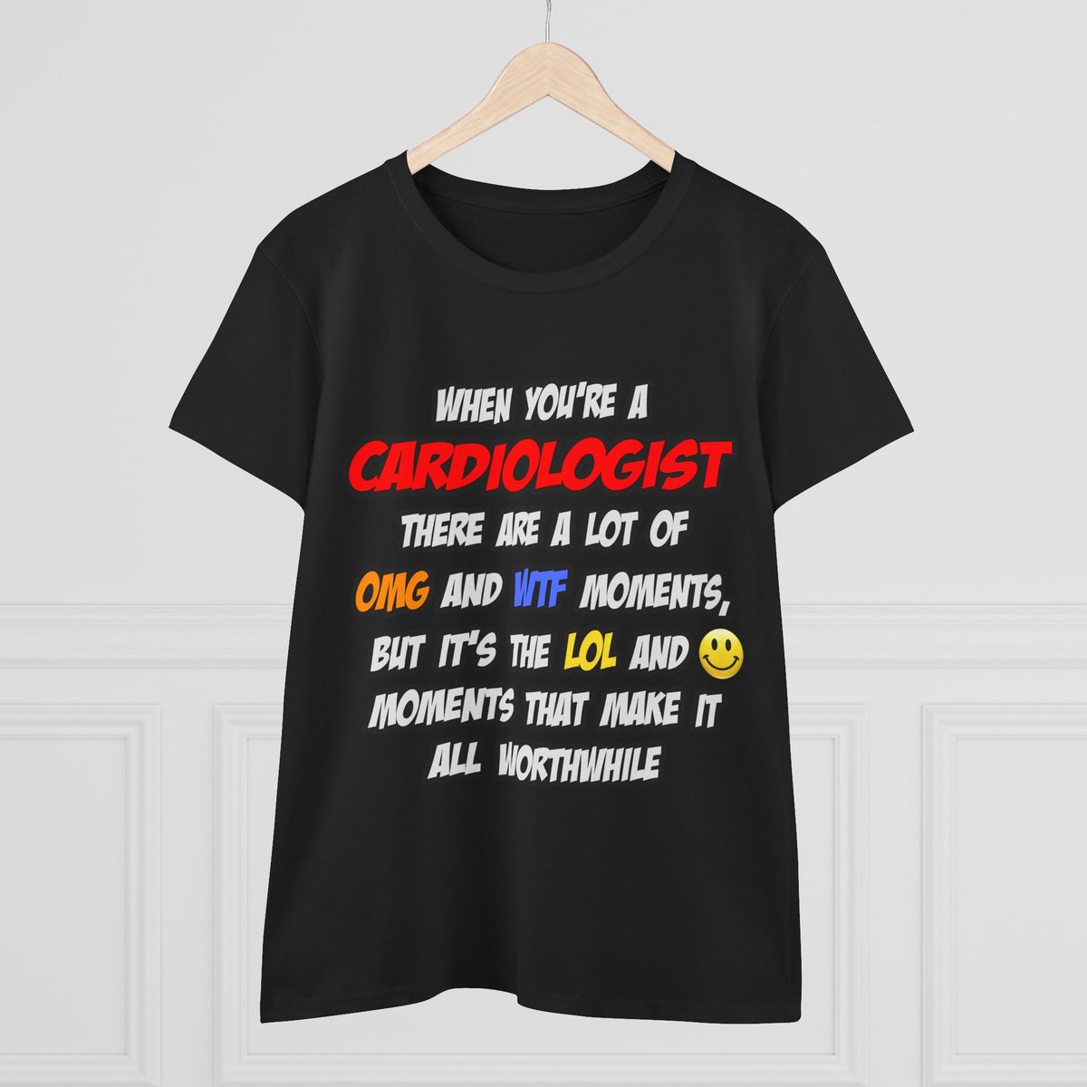 Cardiologist .. OMG WTF LOL - Women's Midweight Cotton Tee