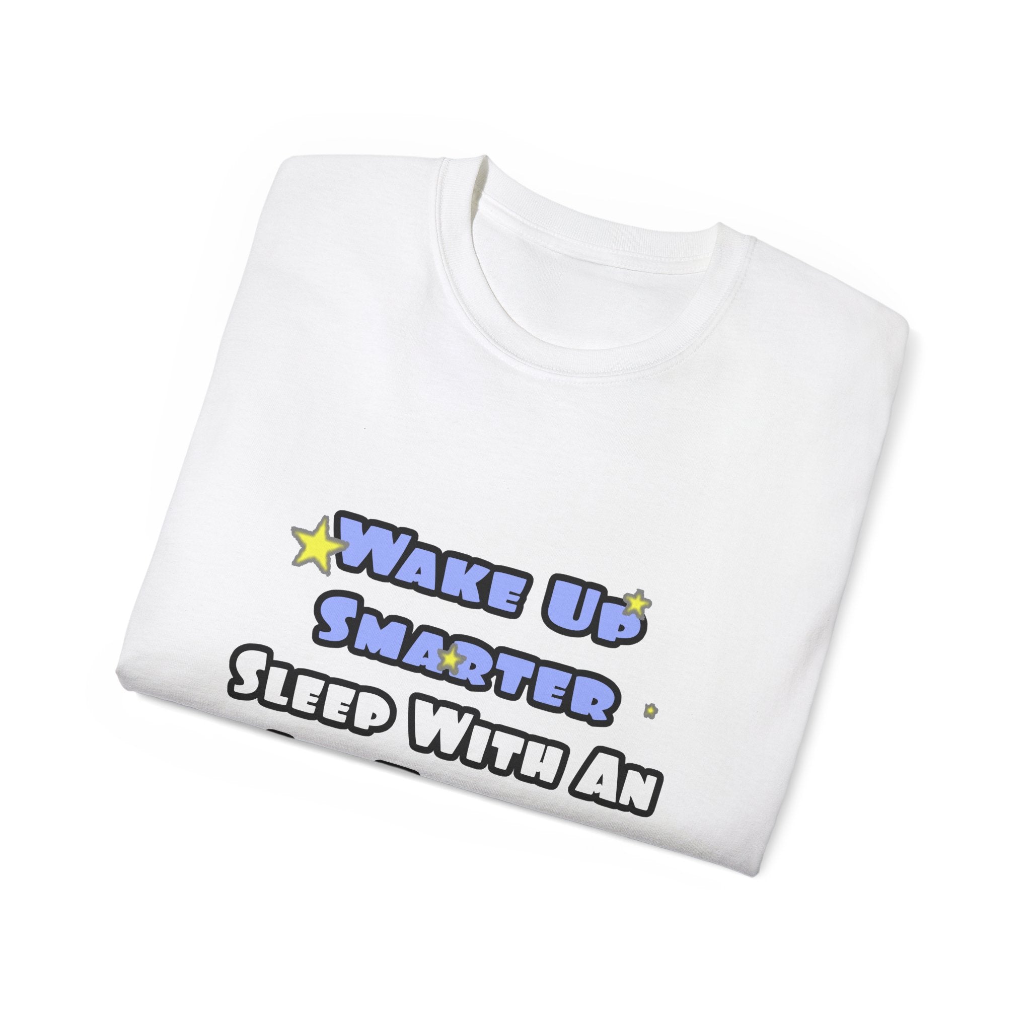 Wake Up Smarter...Sleep With an Air Traffic Controller - Unisex Ultra Cotton Tee