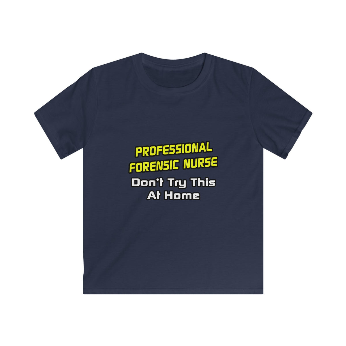 Professional Forensic Nurse .. Joke - Kids Softstyle Tee