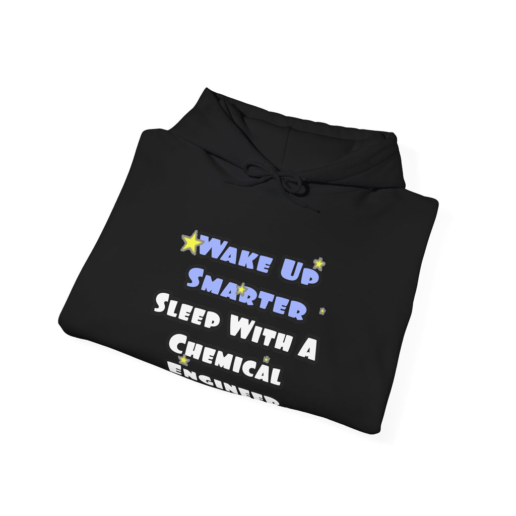 Wake Up Smarter...Sleep With a Chemical Engineer - Unisex Heavy Blend™ Hooded Sweatshirt
