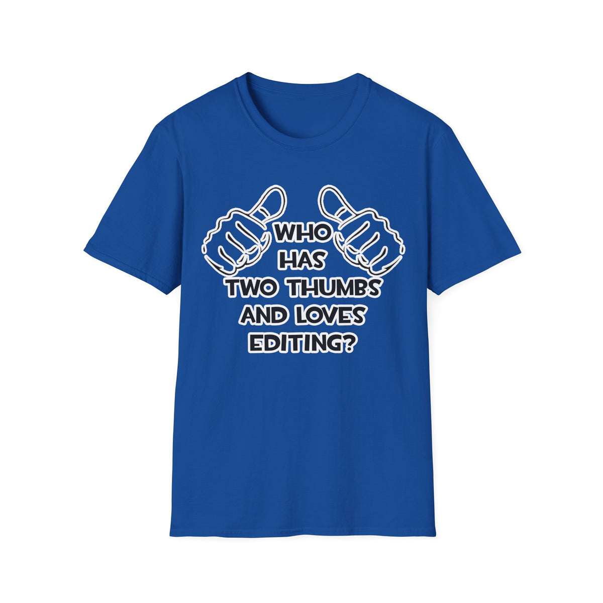 Two Thumbs and Loves Editing - Unisex Softstyle T-Shirt