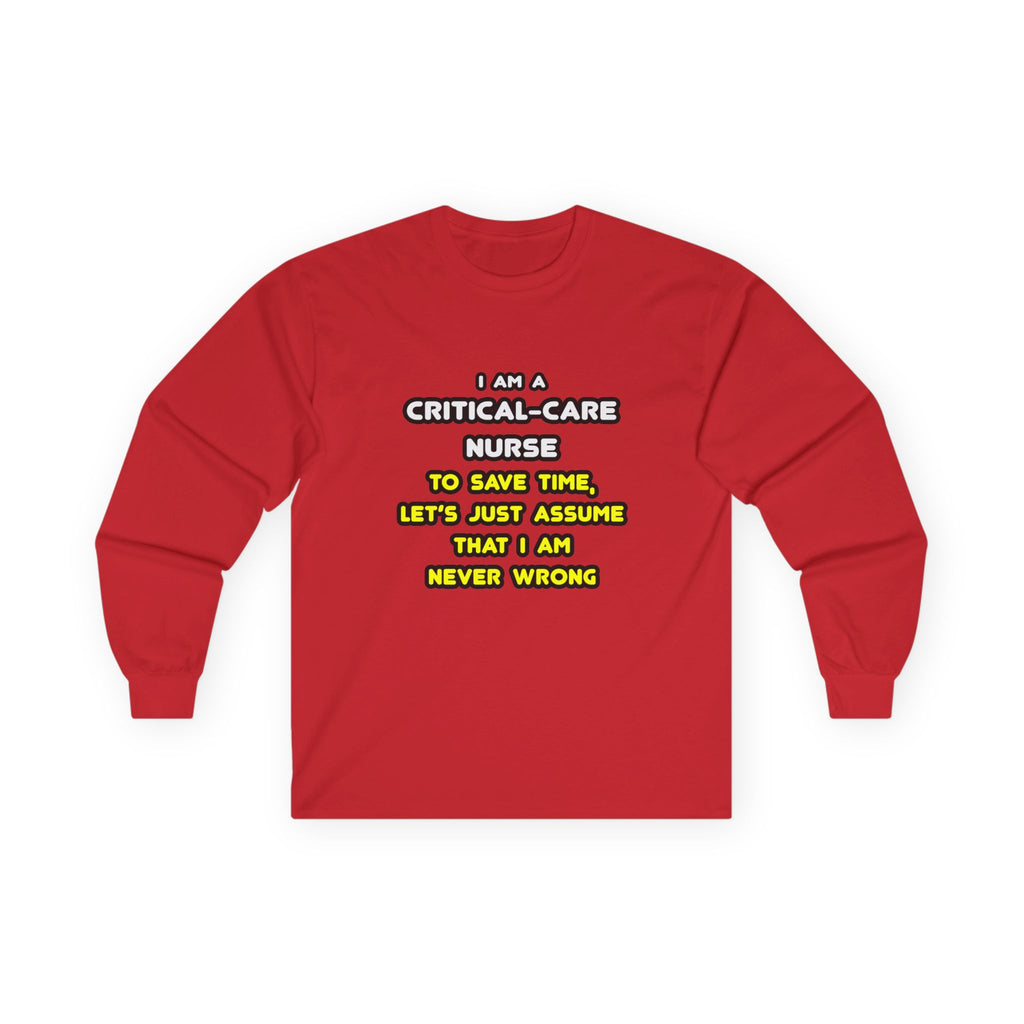 Funny Critical Care Nurse T Shirts and Gifts - Unisex Ultra Cotton Long Sleeve Tee