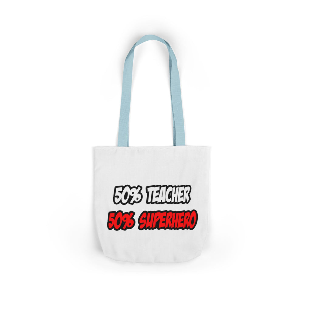 Half Teacher...Half Superhero - Canvas Tote Bag, 5-Color Straps