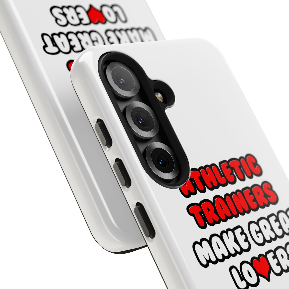 Athletic Trainers Make Great Lovers - Tough Phone Cases