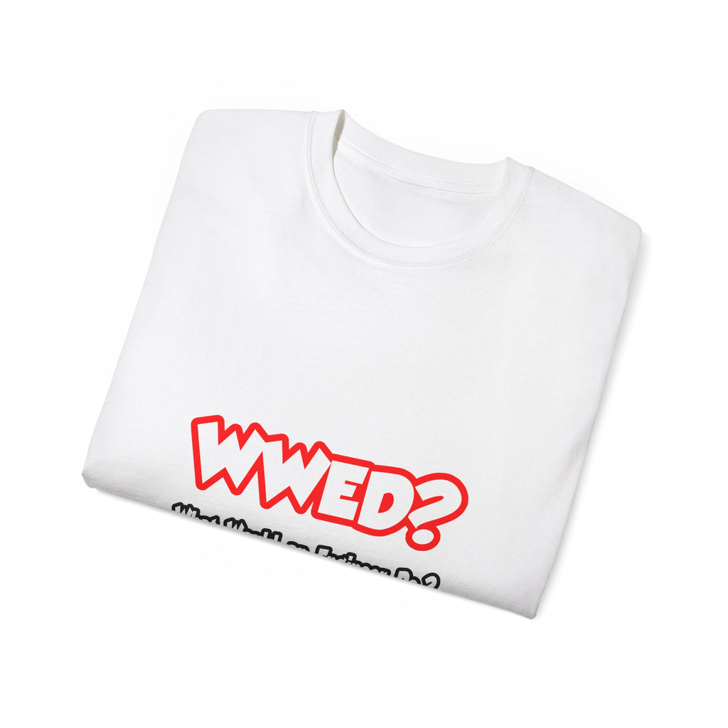 WWED...What Would an Engineer Do - Unisex Ultra Cotton Tee
