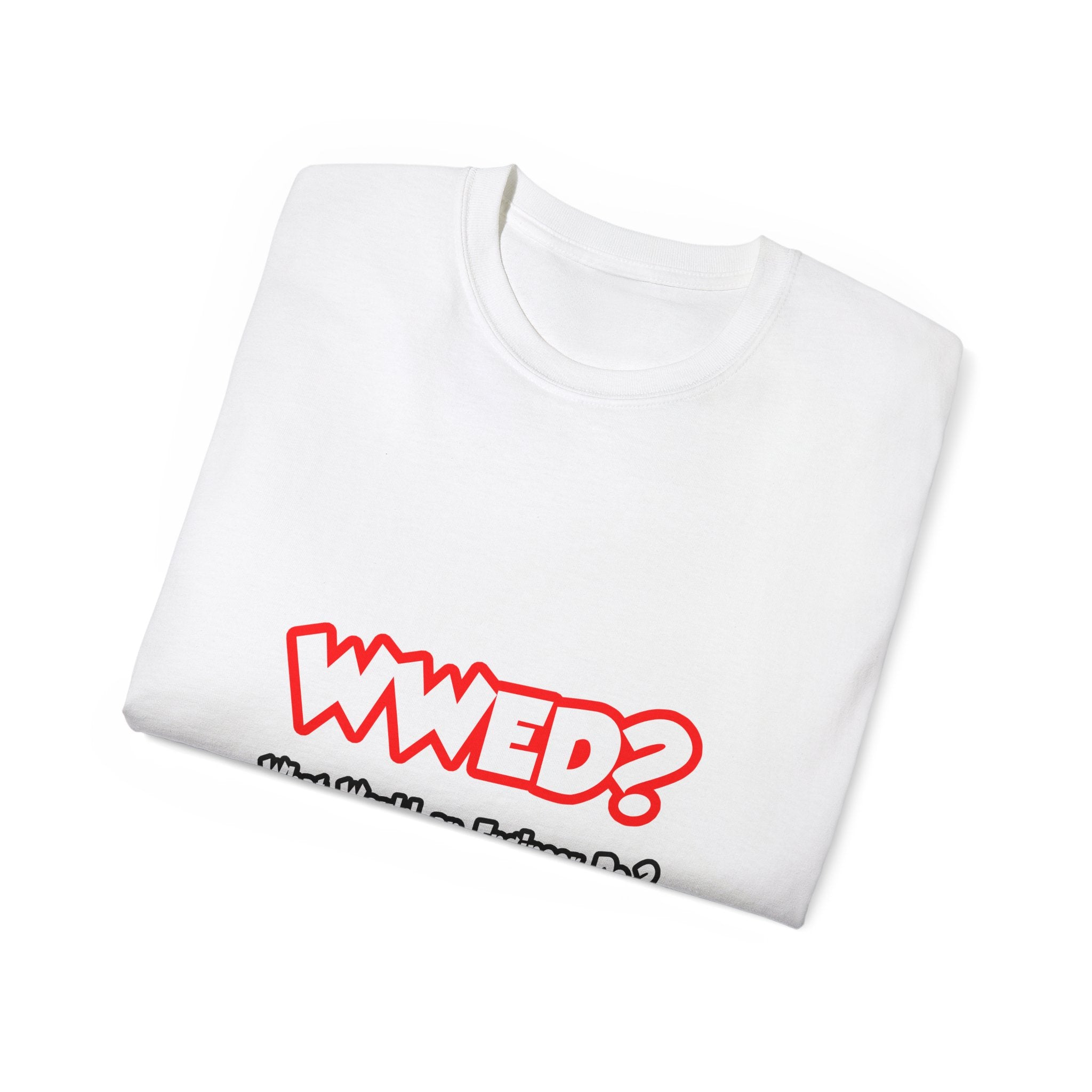 WWED...What Would an Engineer Do - Unisex Ultra Cotton Tee