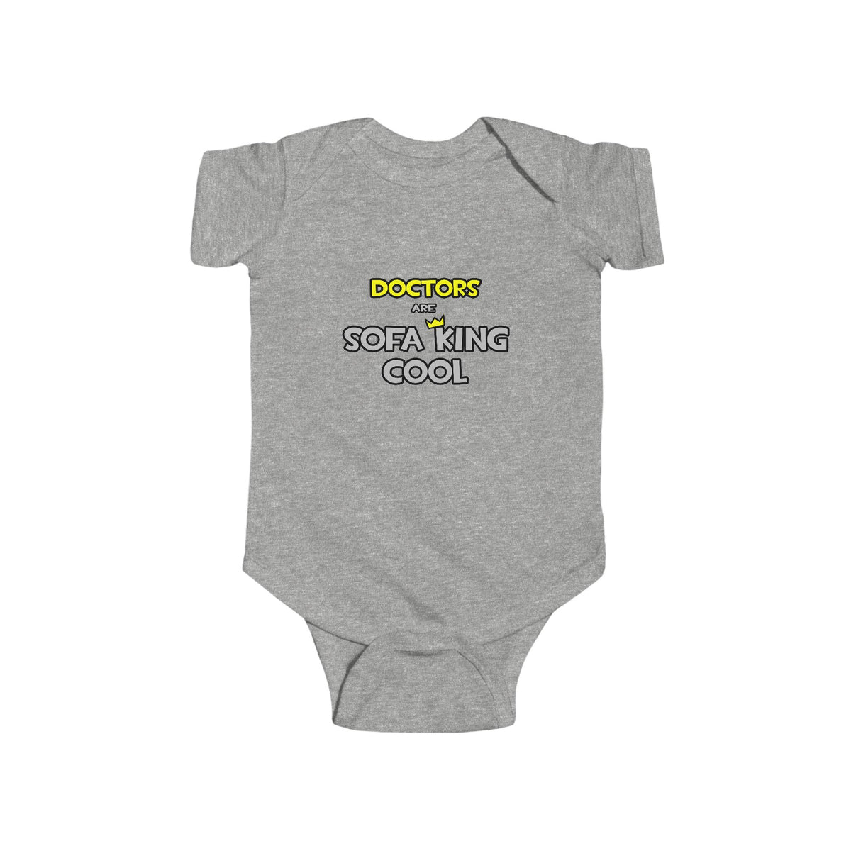 Doctors Are Sofa King Cool - Infant Fine Jersey Bodysuit