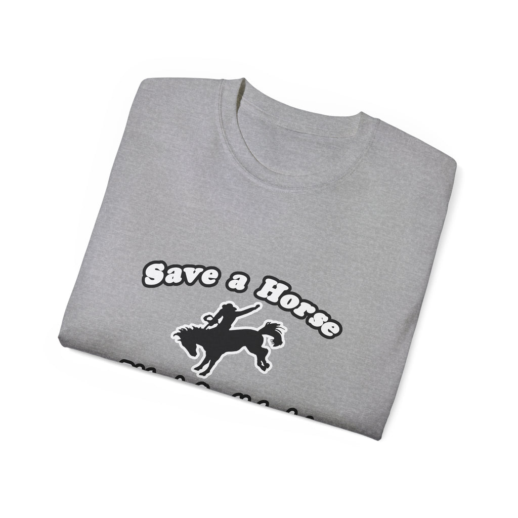 Save Horse, Ride Cardiologist - Unisex Ultra Cotton Tee