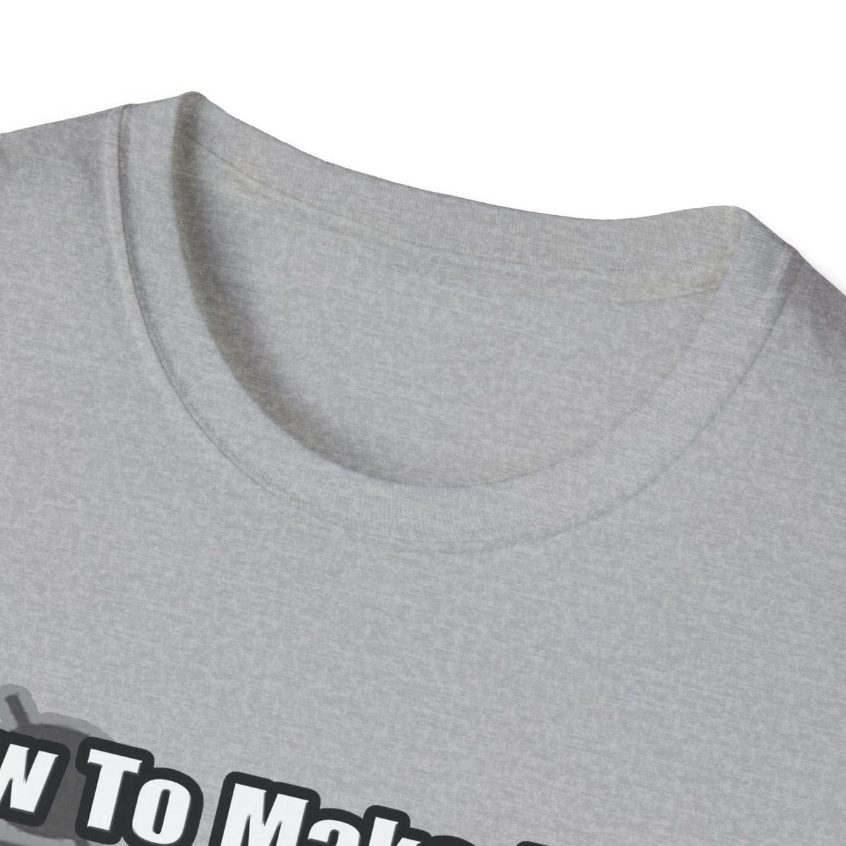 How To Make a Dental Hygienist - Unisex Softstyle T-Shirt