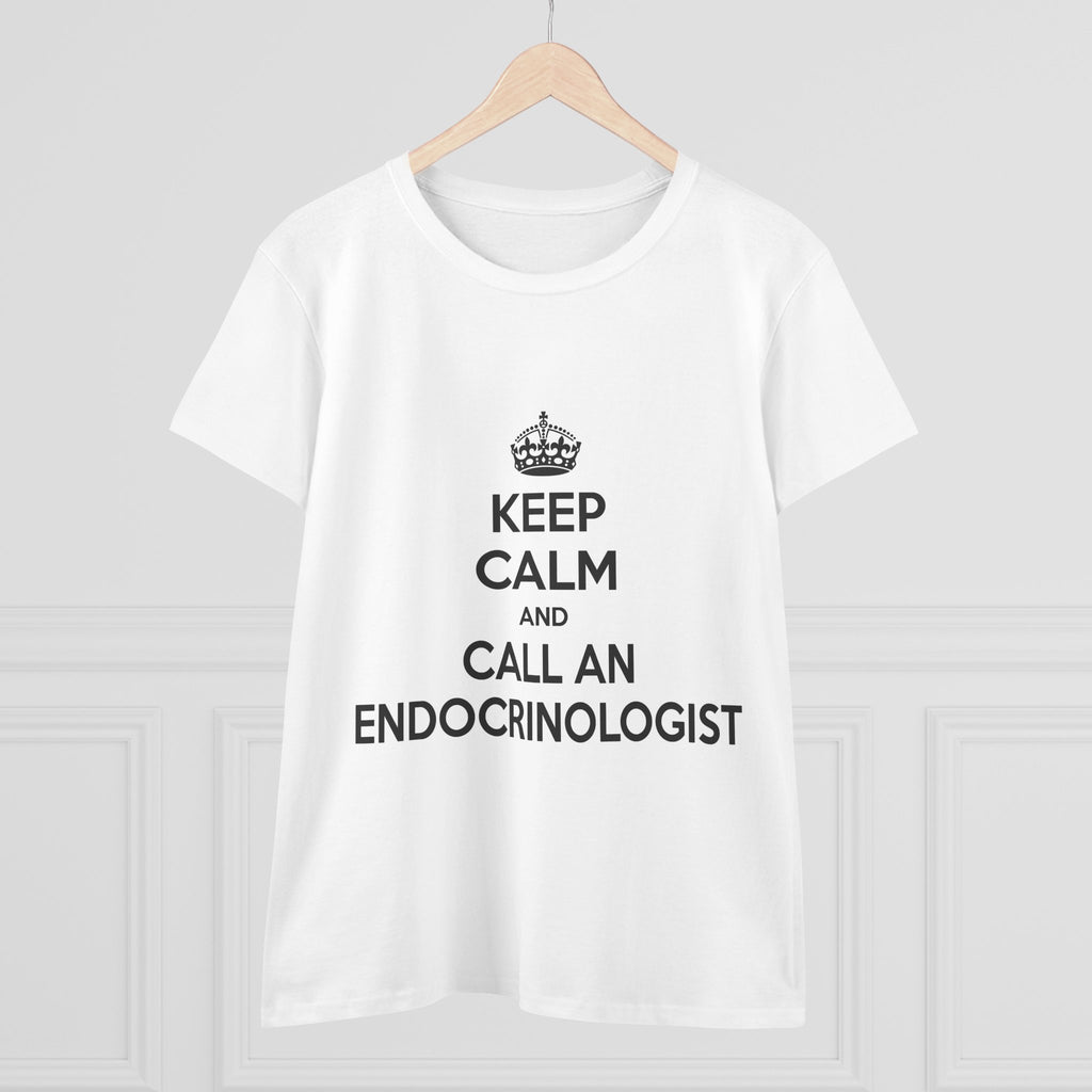 Keep Calm and Call an Endocrinologist - Women's Midweight Cotton Tee