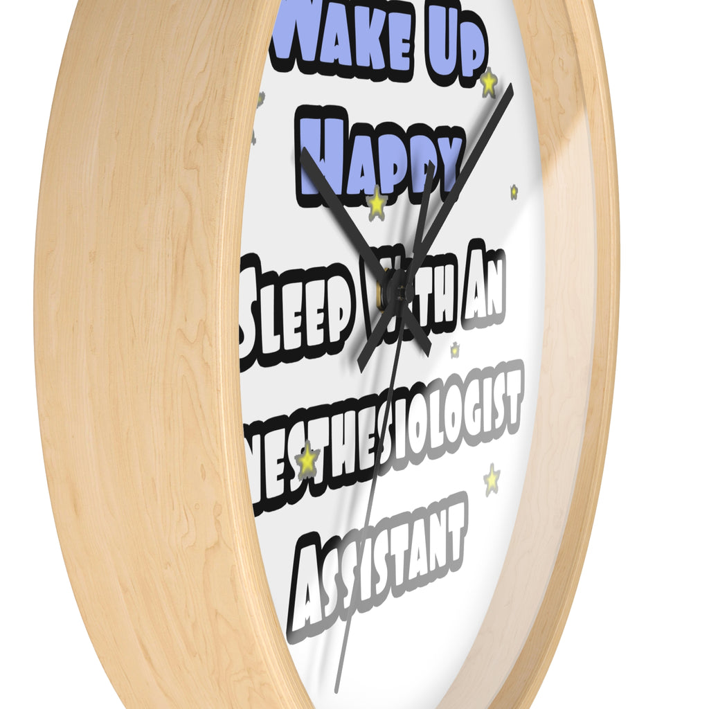 Wake Up Happy .. Sleep With Anesthesiologist Asst - Wall Clock