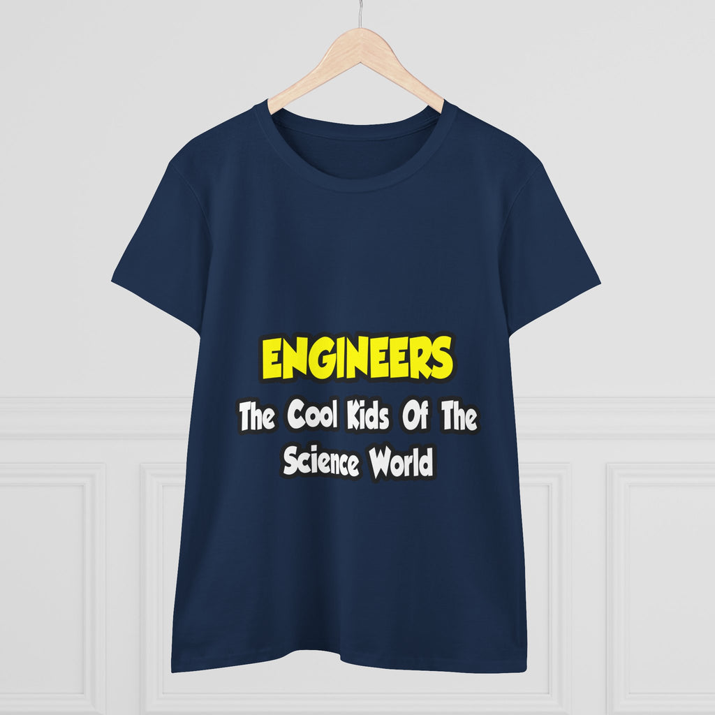 Engineers...Cool Kids of Science World - Women's Midweight Cotton Tee
