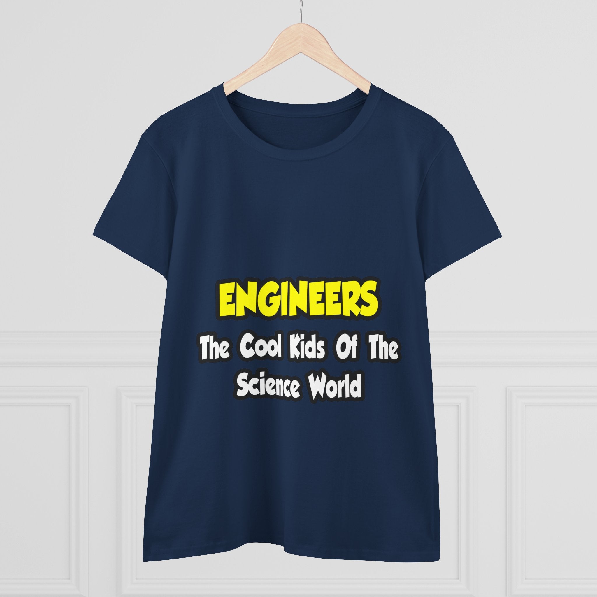 Engineers...Cool Kids of Science World - Women's Midweight Cotton Tee