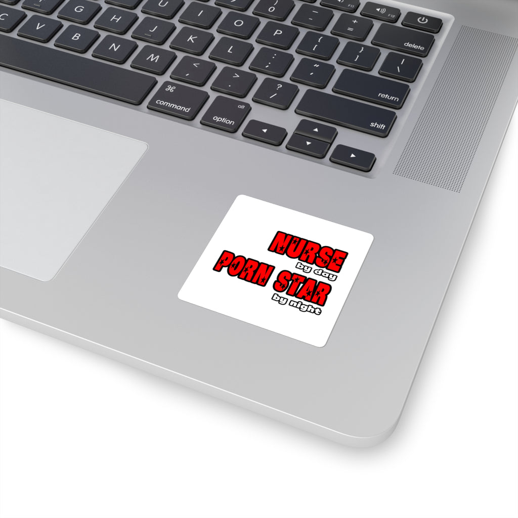 Nurse By Day...Porn Star By Night - Square Stickers