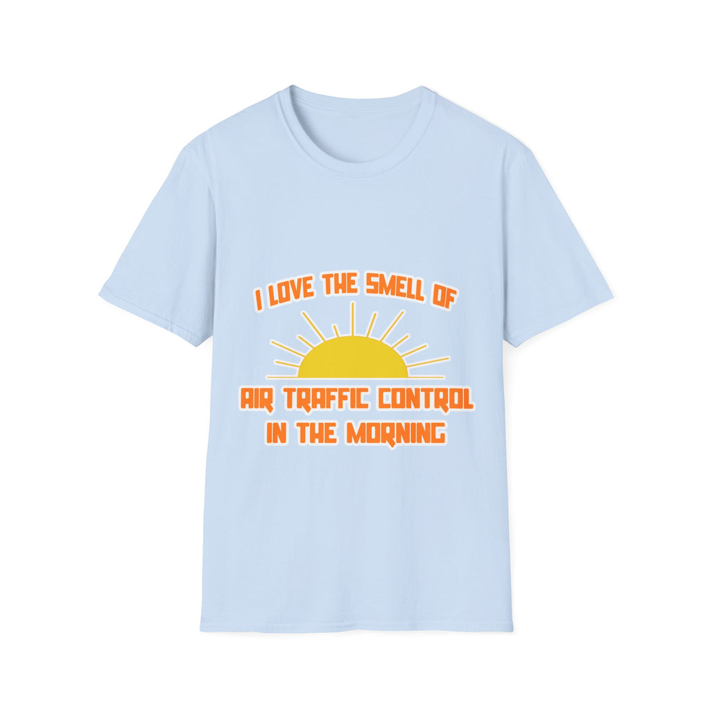 Smell of Air Traffic Control in the Morning - Unisex Softstyle T-Shirt