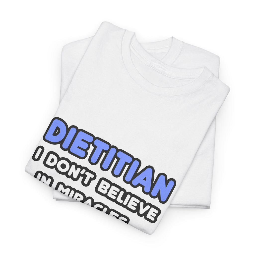 Miracles and Dietitians - Unisex Heavy Cotton Tee