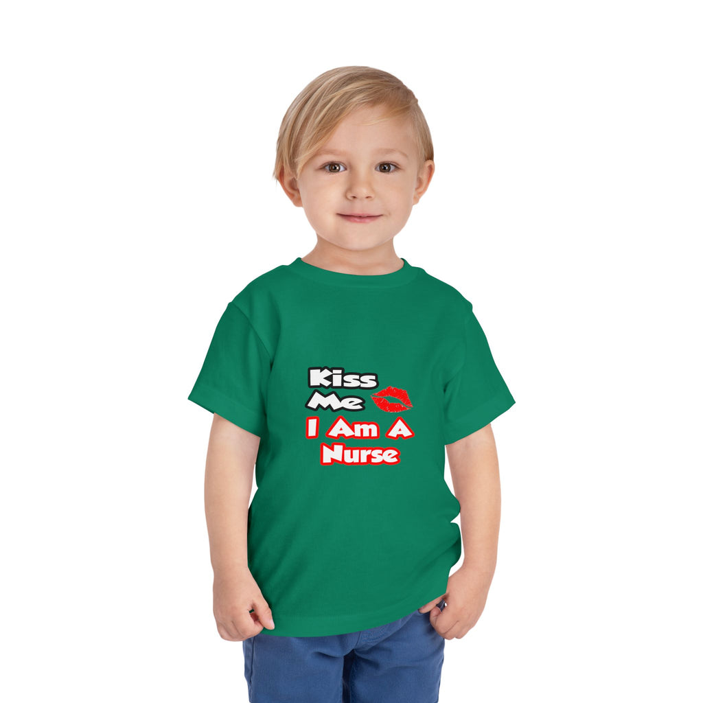 Kiss Me...I Am A Nurse - Toddler Short Sleeve Tee
