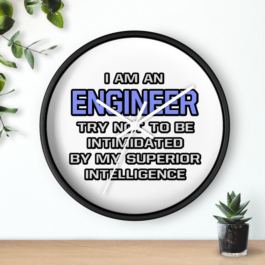 Engineer Joke ... Superior Intelligence - Wall Clock