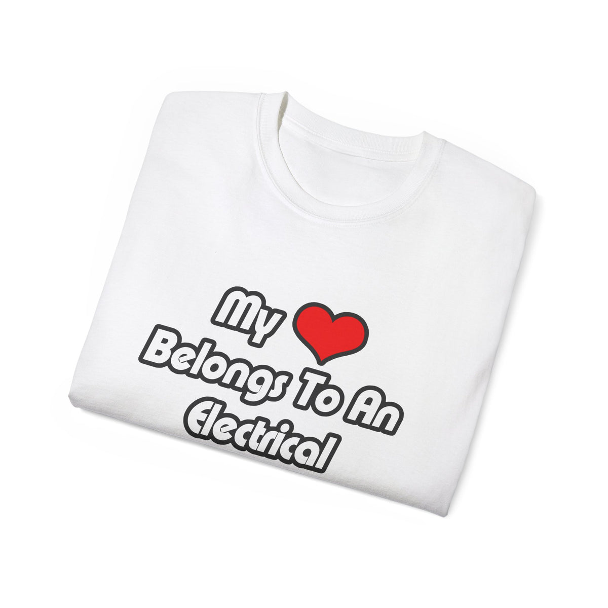 My Heart Belongs To An Electrical Engineer - Unisex Ultra Cotton Tee