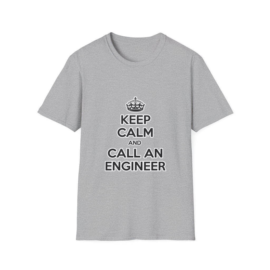 Keep Calm and Call an Engineer - Unisex Softstyle T-Shirt