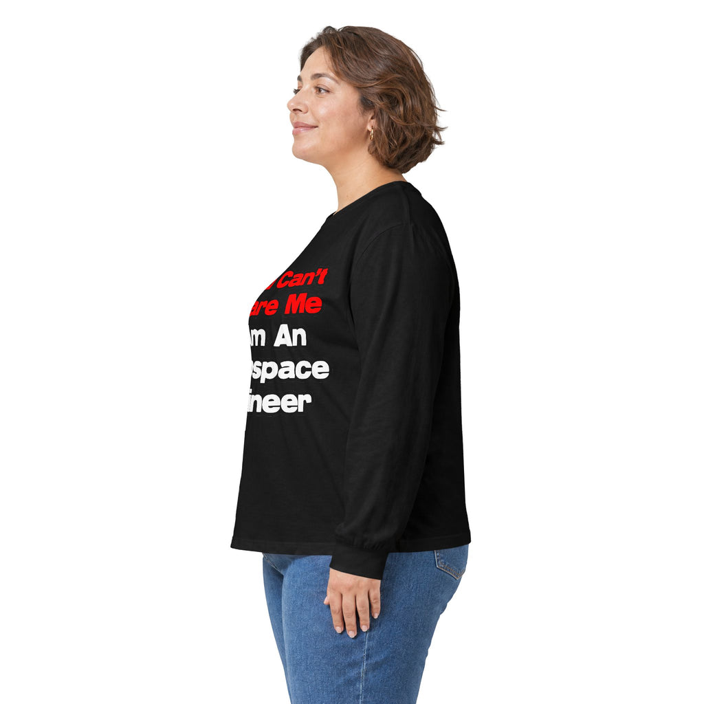 You Can't Scare Me...Aerospace Engineer - Unisex Ultra Cotton Long Sleeve Tee