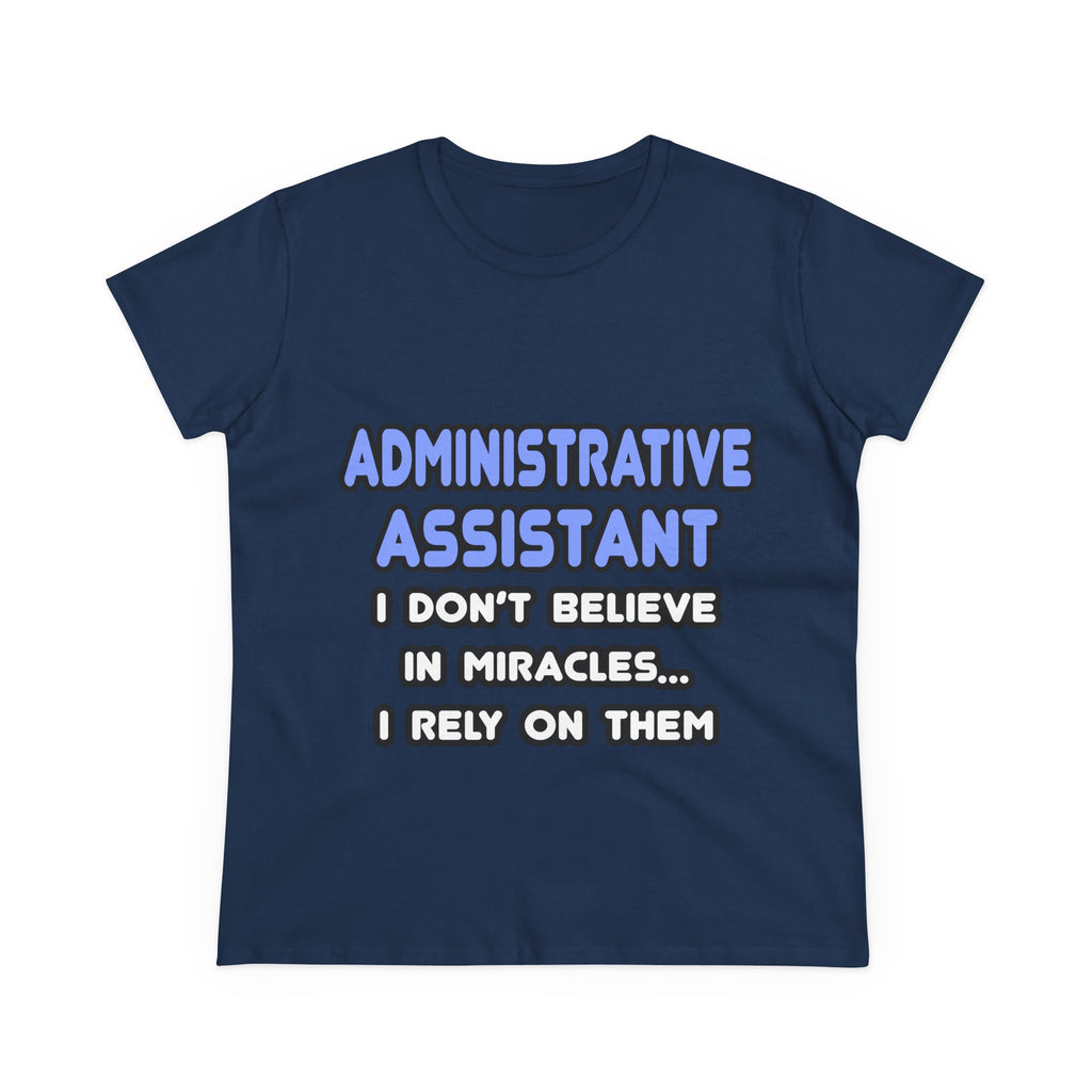 Miracles and Administrative Assistants - Women's Midweight Cotton Tee