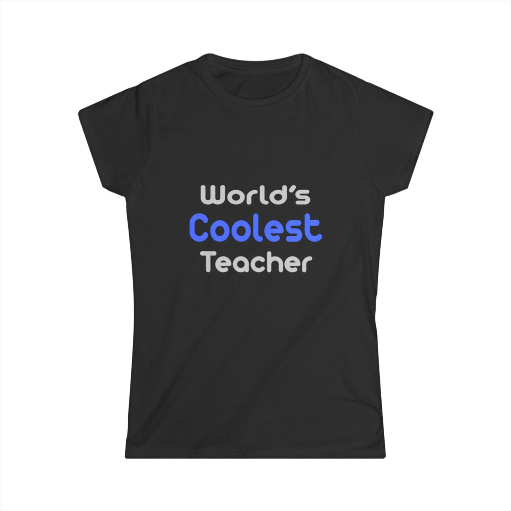 World's Coolest Teacher - Women's Softstyle Tee