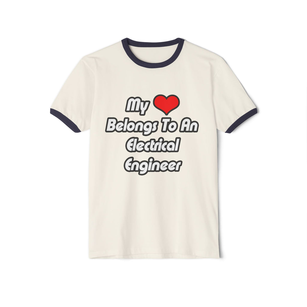 My Heart Belongs To An Electrical Engineer - Unisex Cotton Ringer T-Shirt