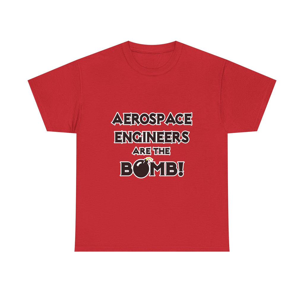 Aerospace Engineers Are The Bomb! - Unisex Heavy Cotton Tee