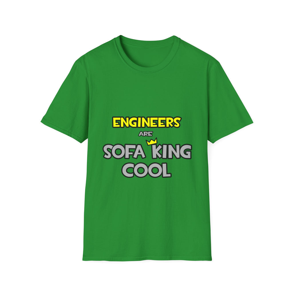 Engineers Are Sofa King Cool - Unisex Softstyle T-Shirt