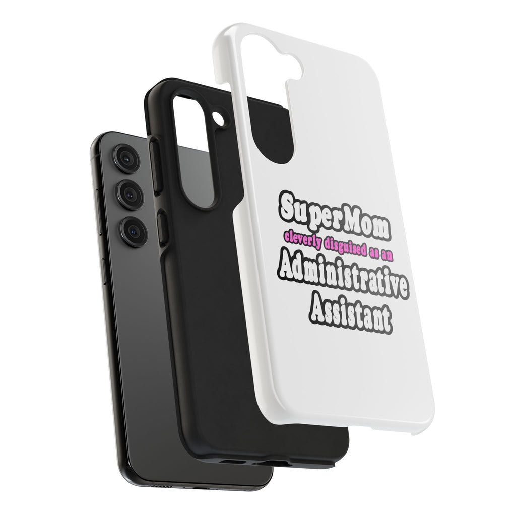 SuperMom...Administrative Assistant - Tough Phone Cases