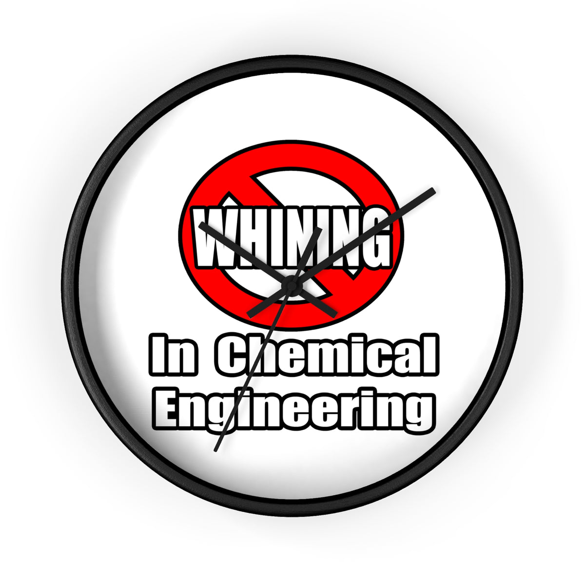 No Whining In Chemical Engineering - Wall Clock