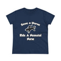 Save a Horse, Ride a Neonatal Nurse - Women's Midweight Cotton Tee