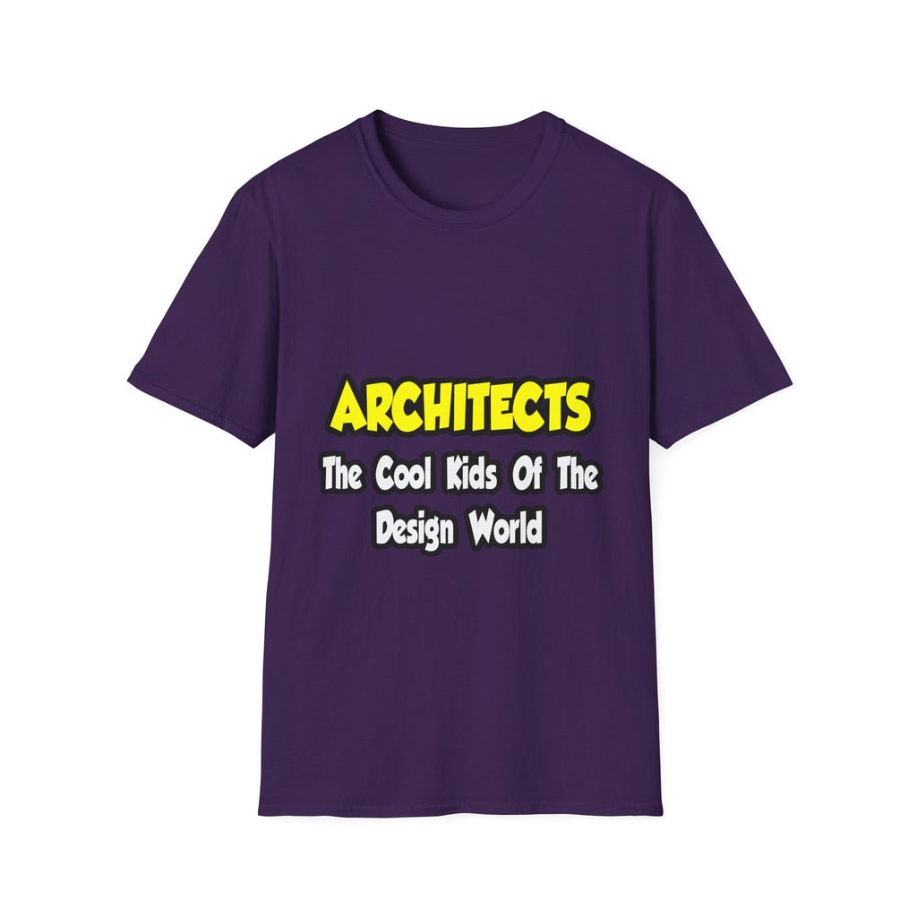 Architects...Cool Kids of Design World - Unisex Softstyle T-Shirt