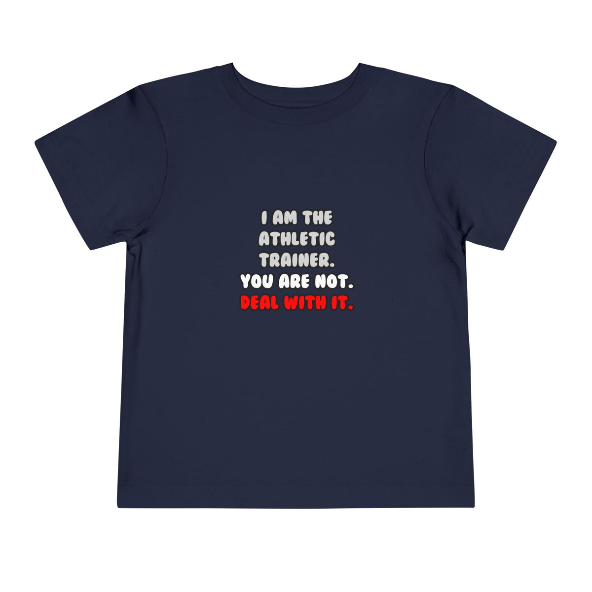 Deal With It ... Funny Athletic Trainer - Toddler Short Sleeve Tee