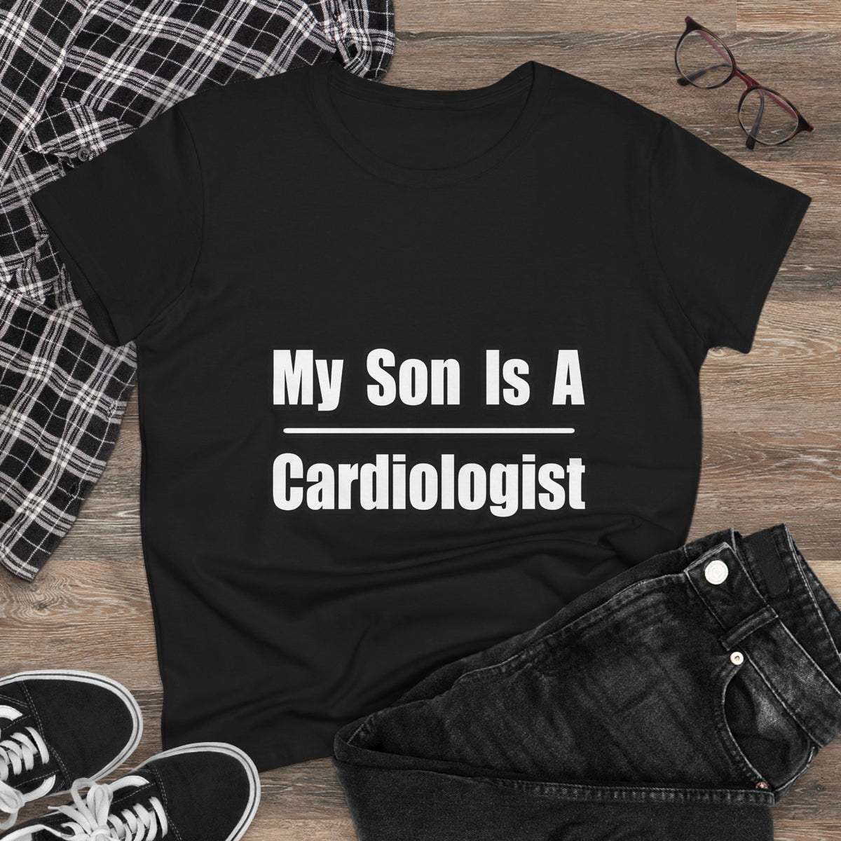 My Son Is A Cardiologist - Women's Midweight Cotton Tee