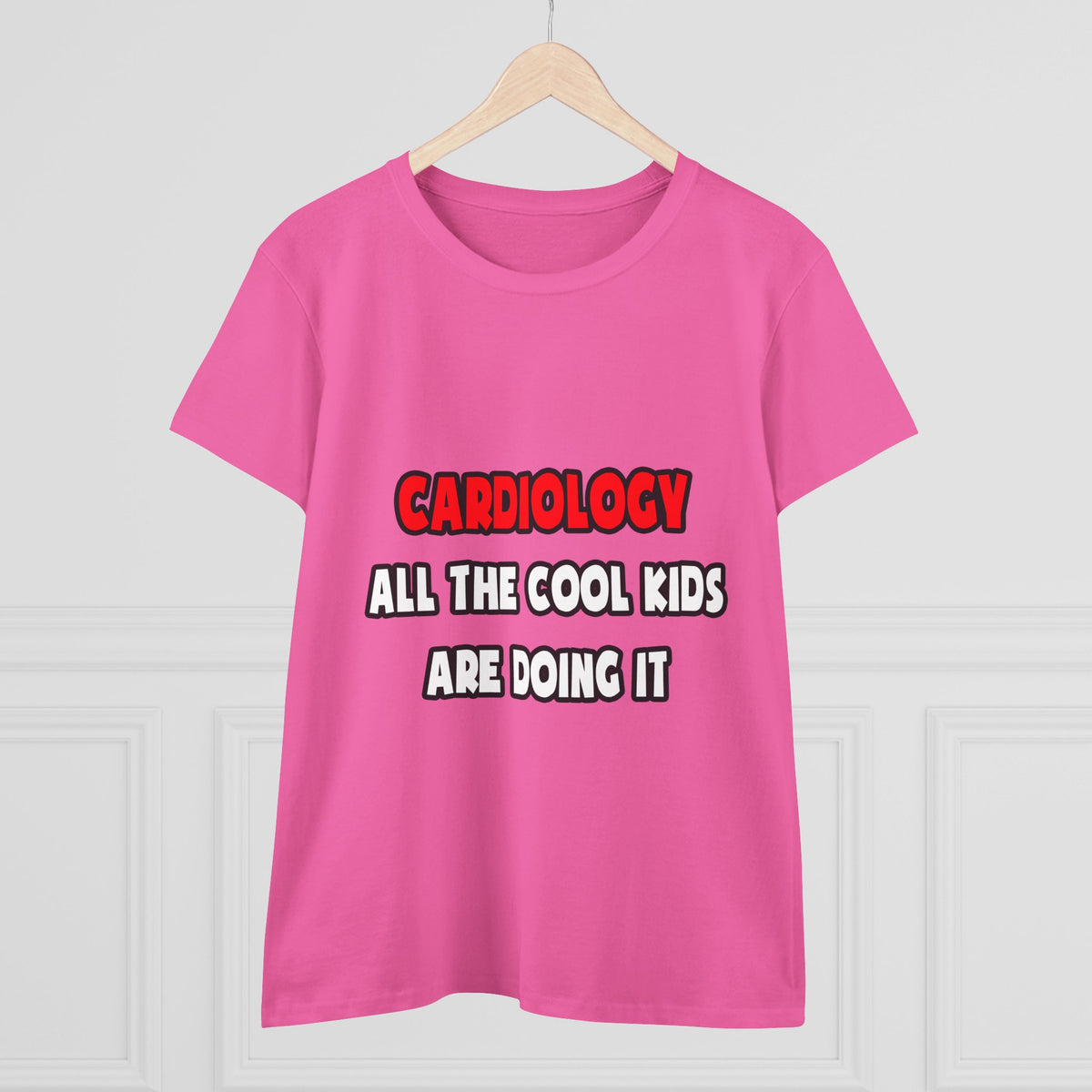 Funny Cardiologist Shirts and Gifts - Women's Midweight Cotton Tee