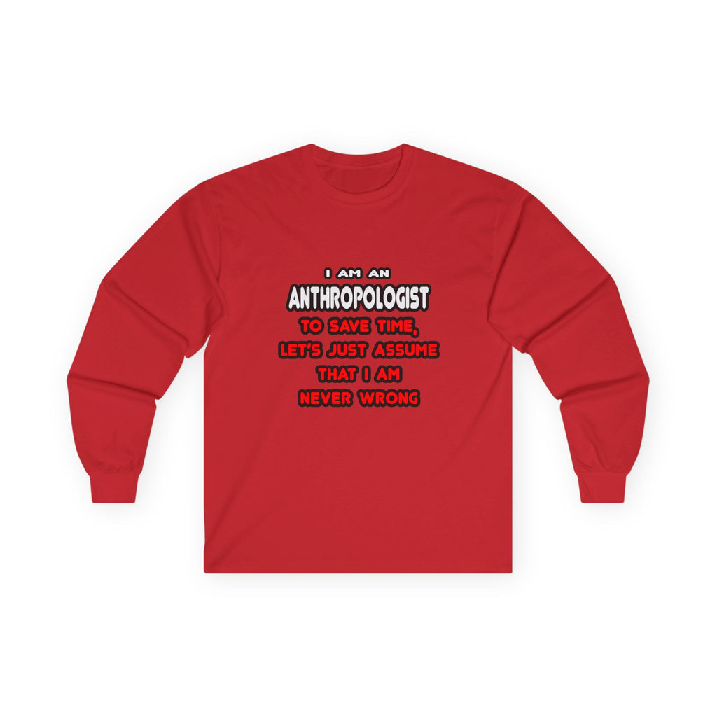 Funny Anthropologist T Shirts and Gifts - Unisex Ultra Cotton Long Sleeve Tee