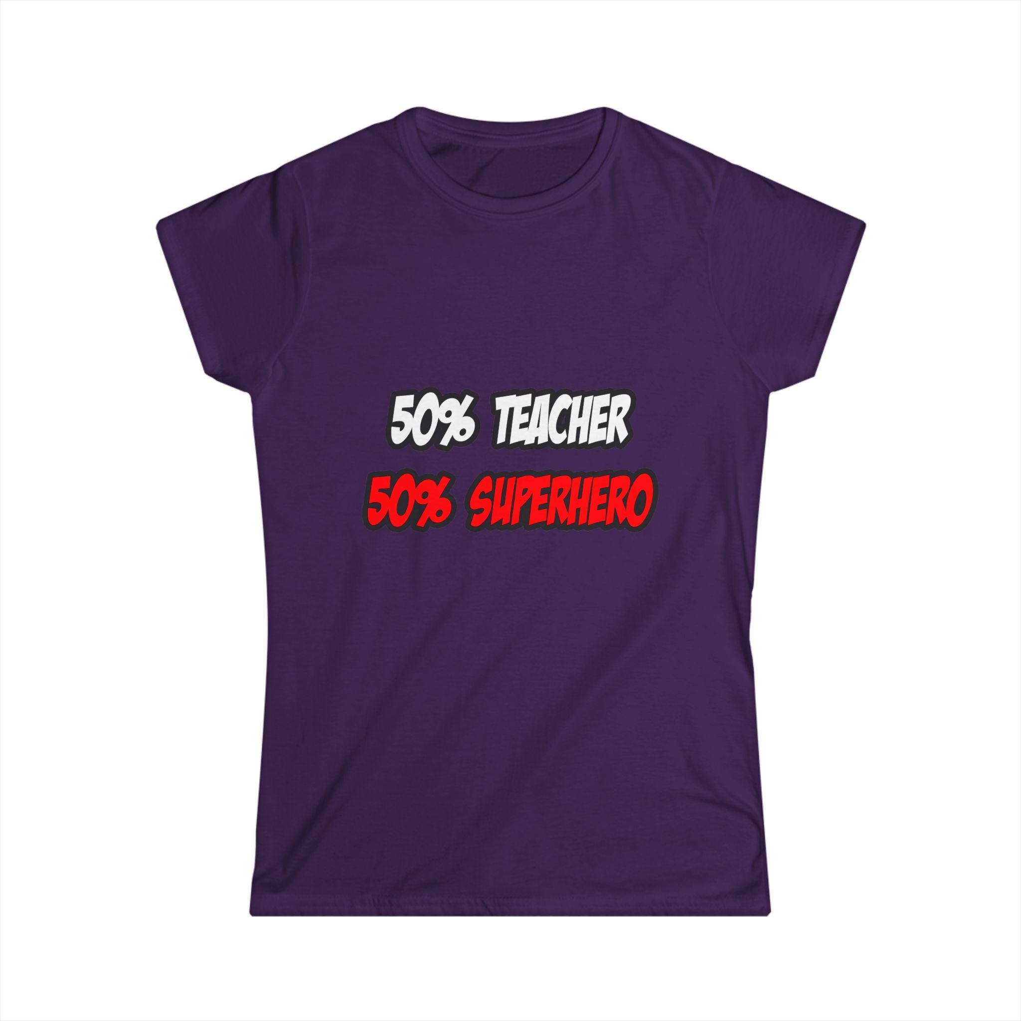 Half Teacher...Half Superhero - Women's Softstyle Tee