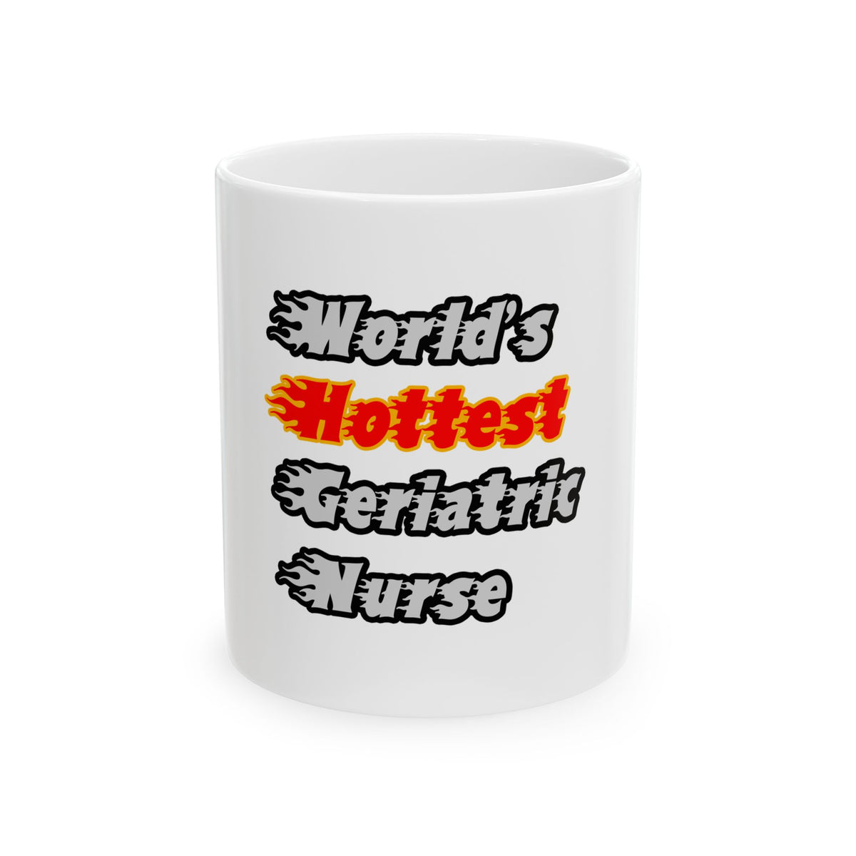 World's Hottest Geriatric Nurse - Ceramic Mug, (11oz, 15oz)