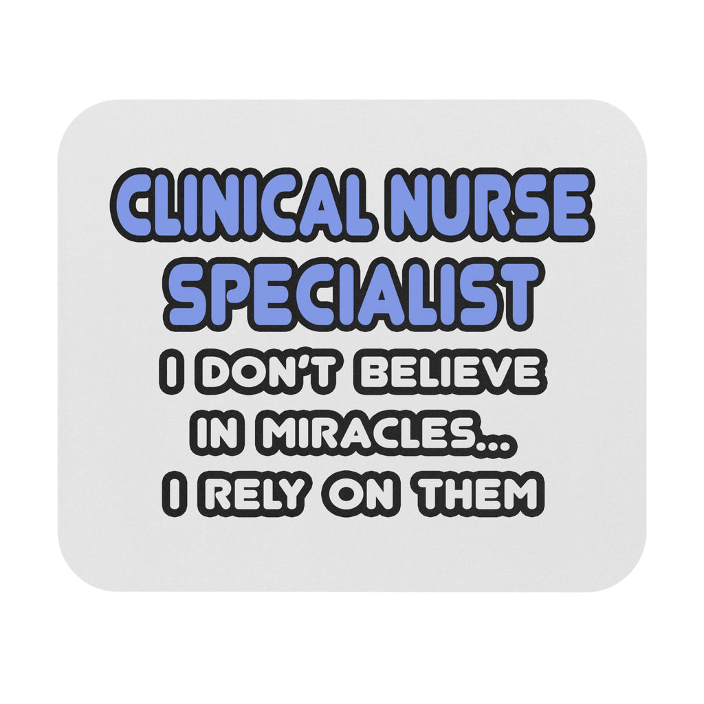 Miracles and Clinical Nurse Specialists - Mouse Pad (Rectangle)