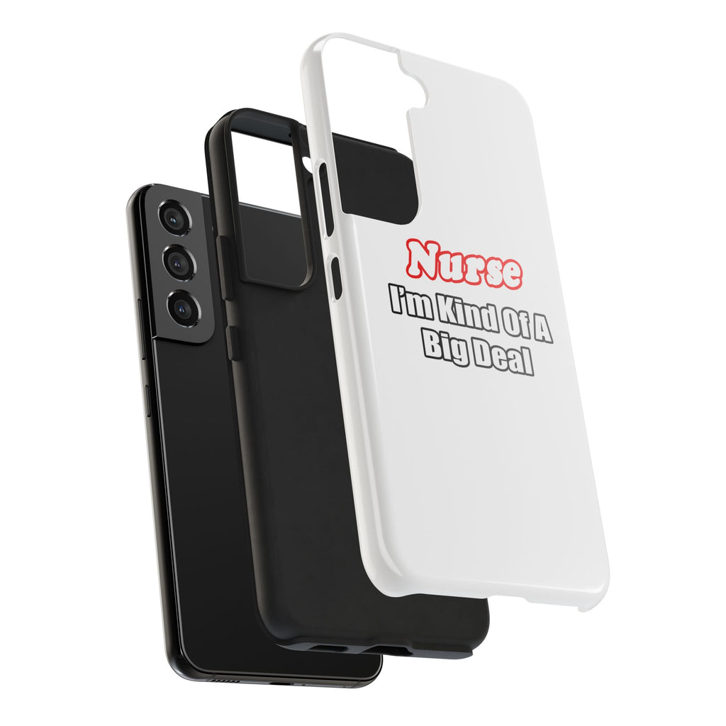 Nurse Big Deal - Tough Phone Cases