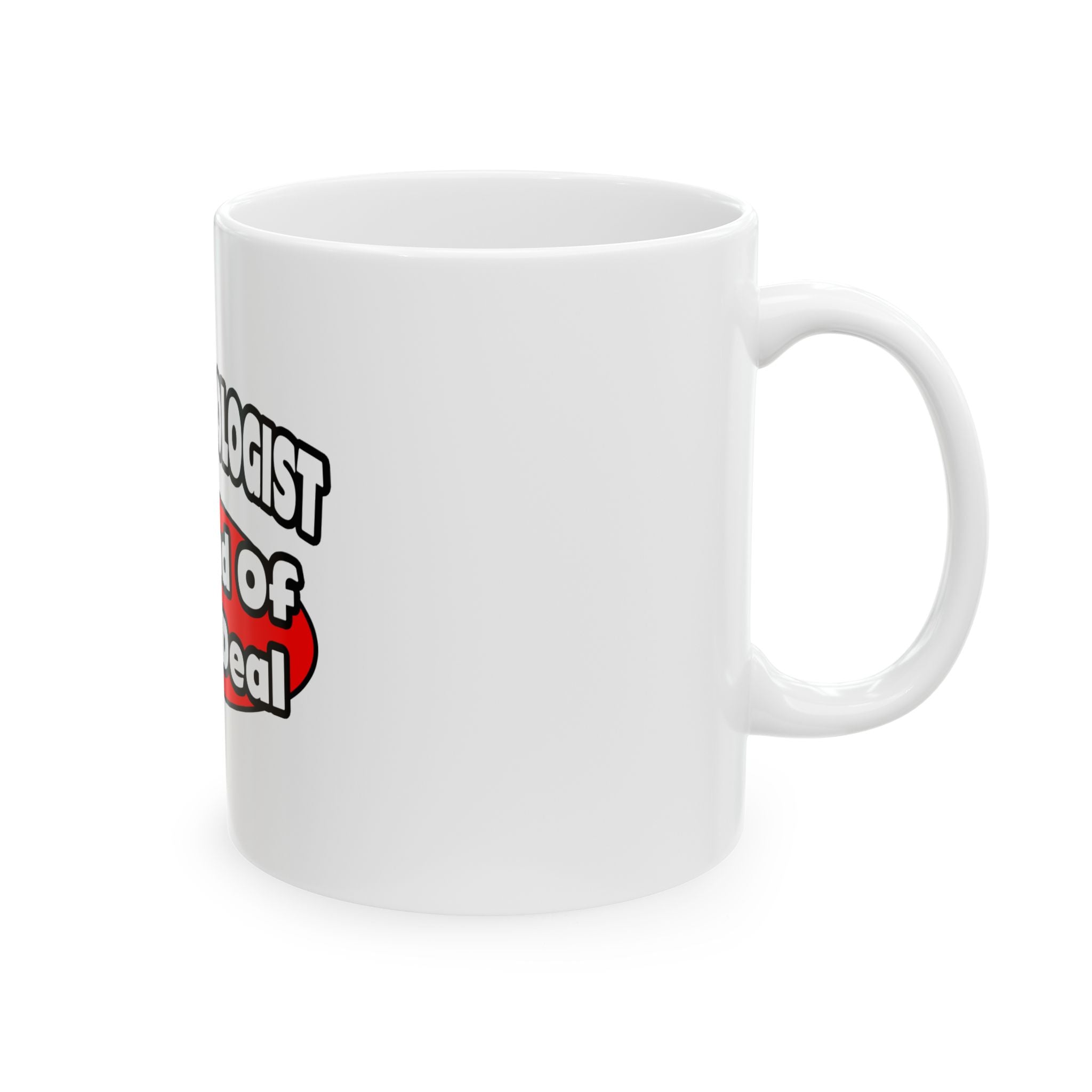 Anesthesiologist...Big Deal - Ceramic Mug, (11oz, 15oz)