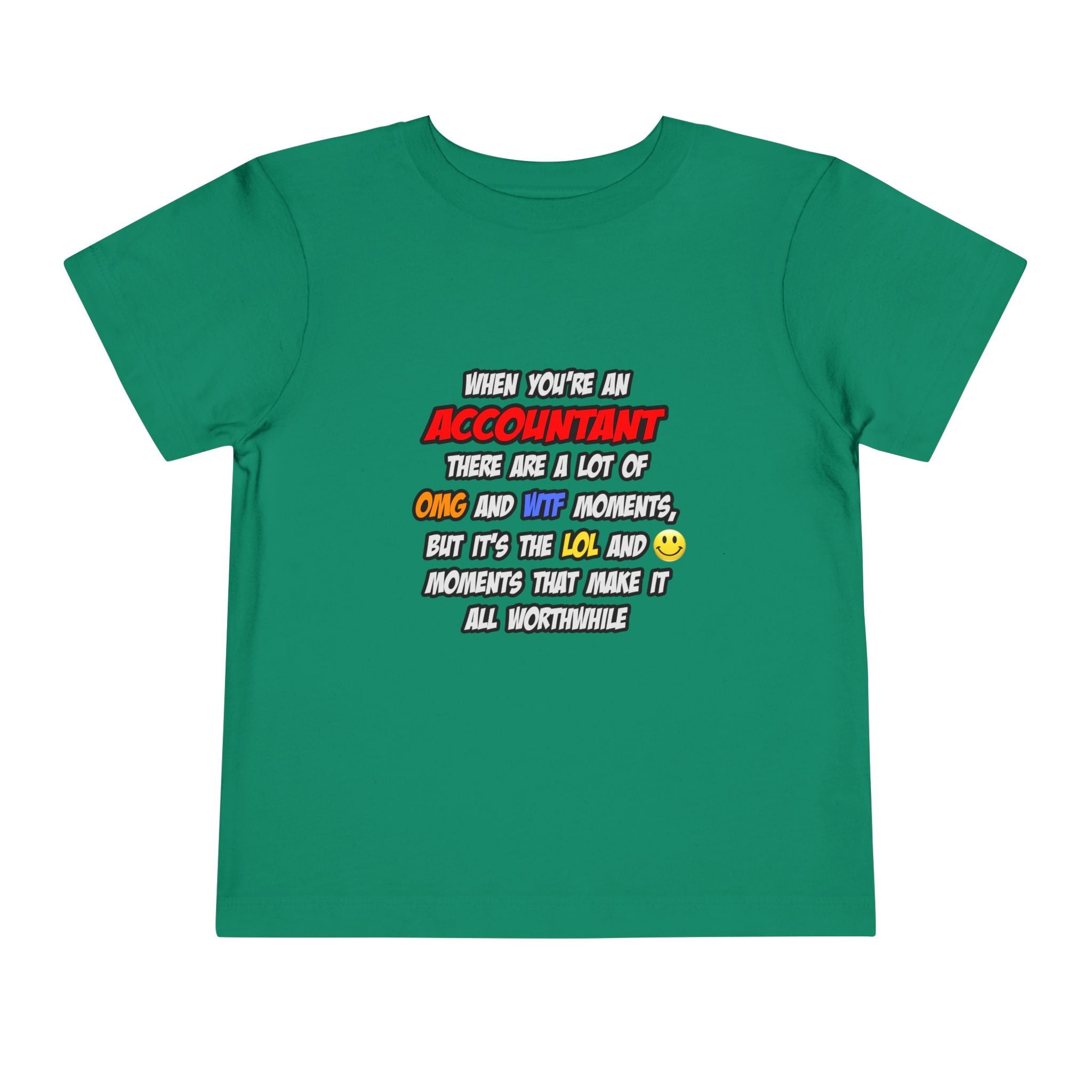 Accountant .. OMG WTF LOL - Toddler Short Sleeve Tee